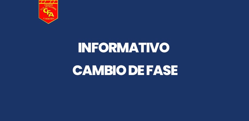 INFORMATIVO CAMBIO DE FASE