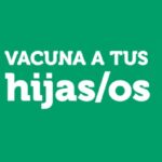 Vacuna a tus hijas/os