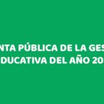 CUENTA PÚBLICA DE LA GESTIÓN EDUCATIVA DEL AÑO 2022