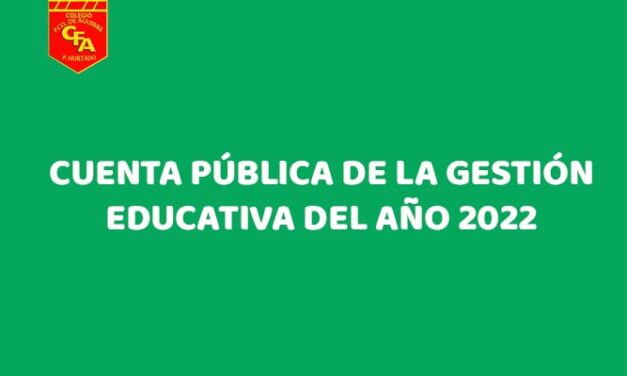 CUENTA PÚBLICA DE LA GESTIÓN EDUCATIVA DEL AÑO 2022
