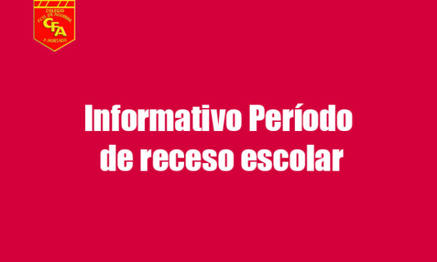 Informativo Período<br>de receso escolar